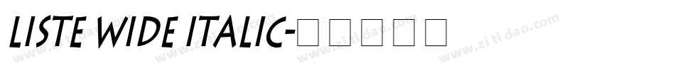 Liste Wide Italic字体转换